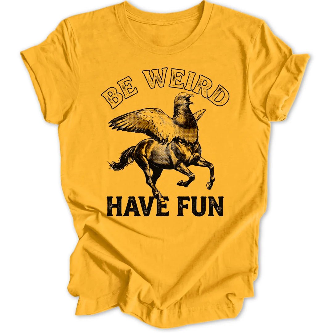 Be weird pigeon Unisex T-Shirt - Wild Spirit