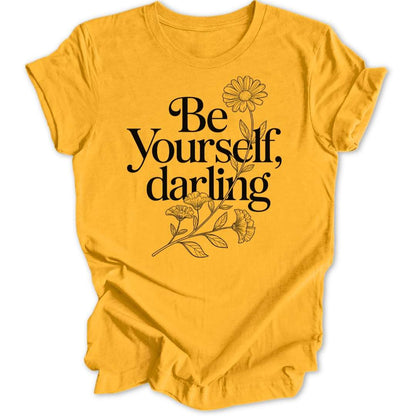 Be Yourself Unisex T-Shirt - Wild Spirit