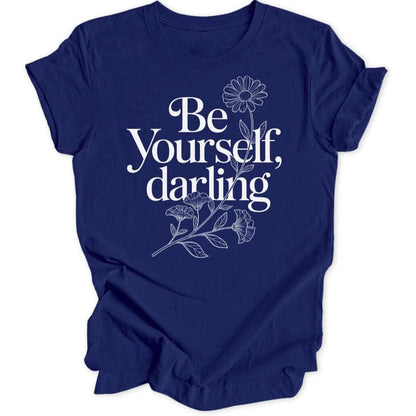 Be Yourself Unisex T-Shirt - Wild Spirit