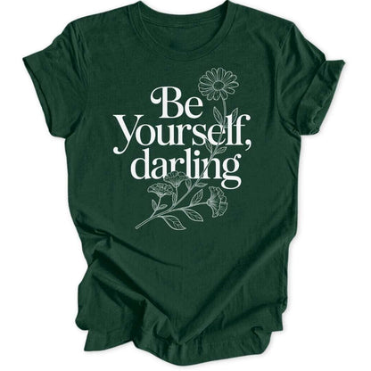 Be Yourself Unisex T-Shirt - Wild Spirit