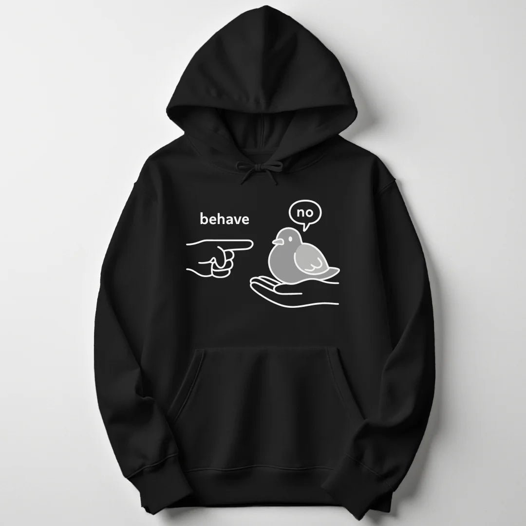 Behave Pigeon Unisex Hoodie - Wild Spirit