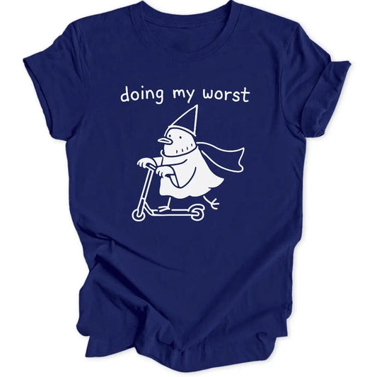 Doing My Worst Unisex T-Shirt - Wild Spirit