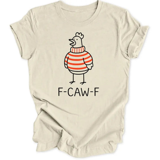 F - caw - f Chicken Unisex T-Shirt - Wild Spirit