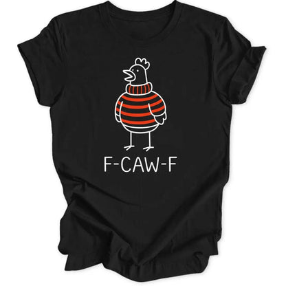 F - caw - f Chicken Unisex T-Shirt - Wild Spirit