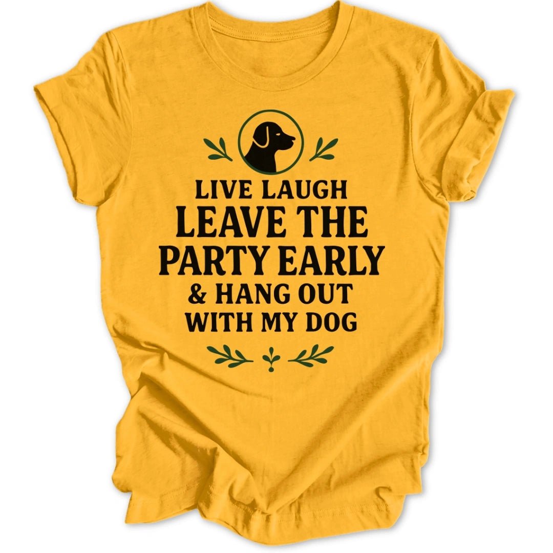 Hang Out With Dog Unisex T-Shirt - Wild Spirit