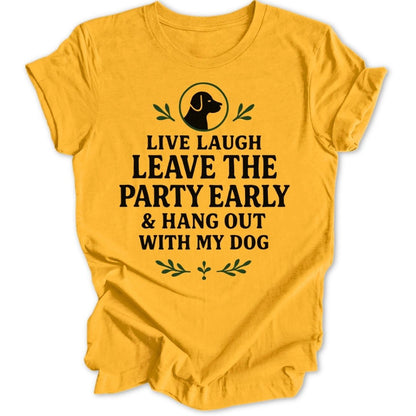 Hang Out With Dog Unisex T-Shirt - Wild Spirit