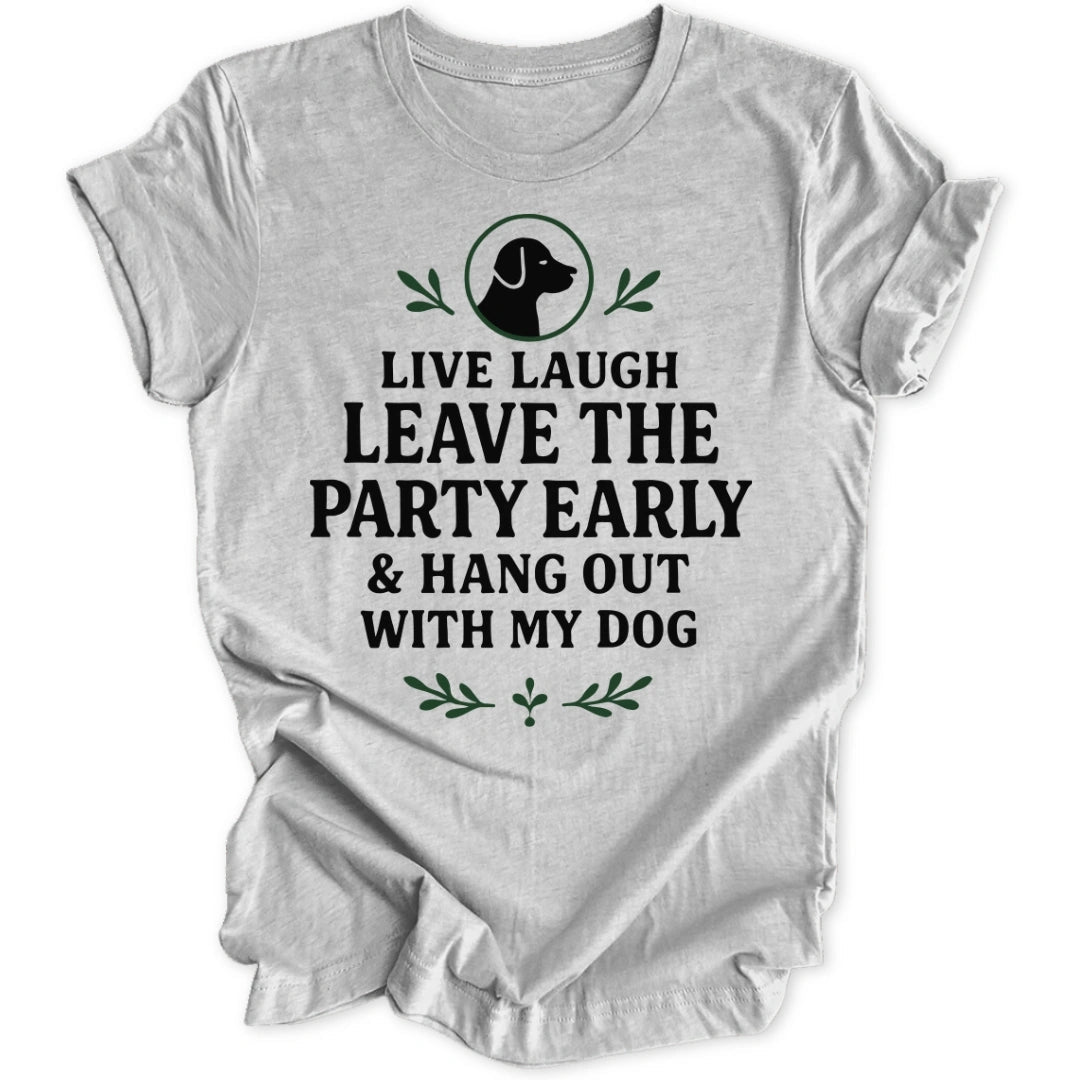 Hang Out With Dog Unisex T-Shirt - Wild Spirit