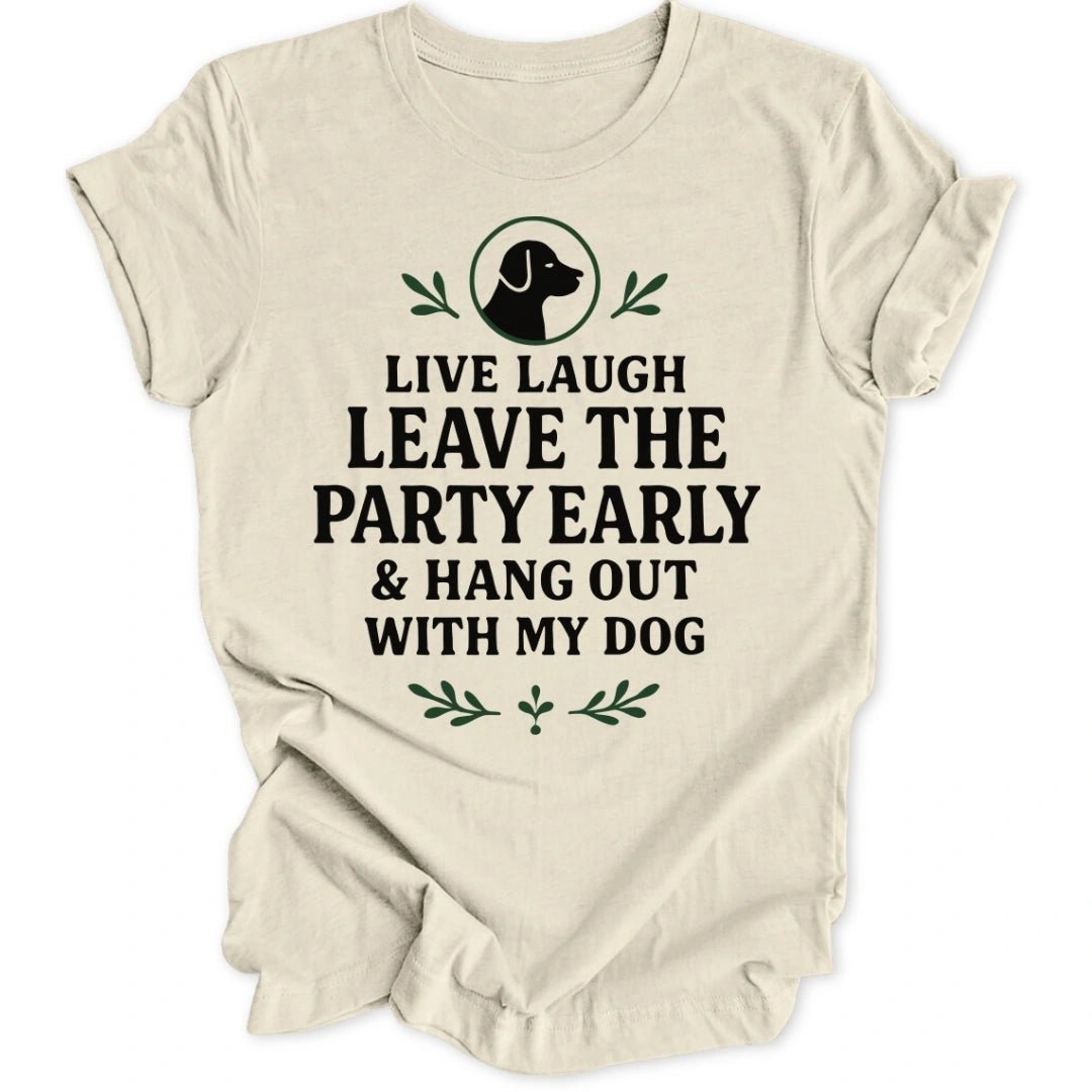 Hang Out With Dog Unisex T-Shirt - Wild Spirit