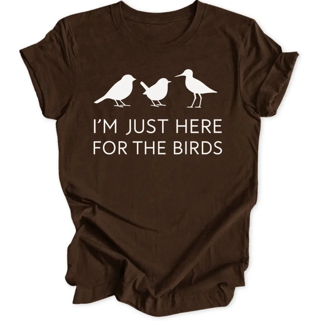 Here For Birds Unisex T-Shirt - Wild Spirit