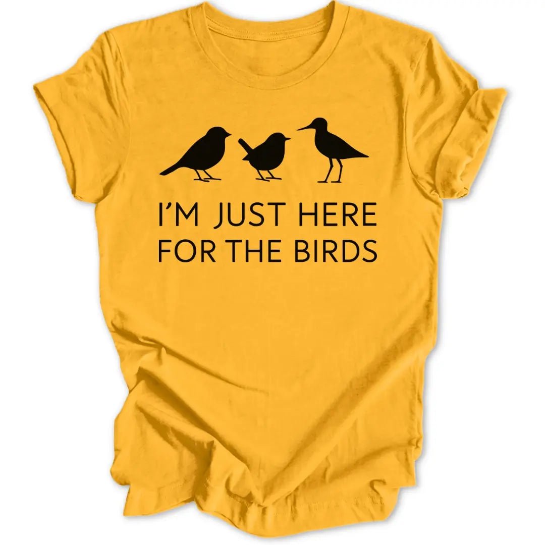 Here For Birds Unisex T-Shirt - Wild Spirit