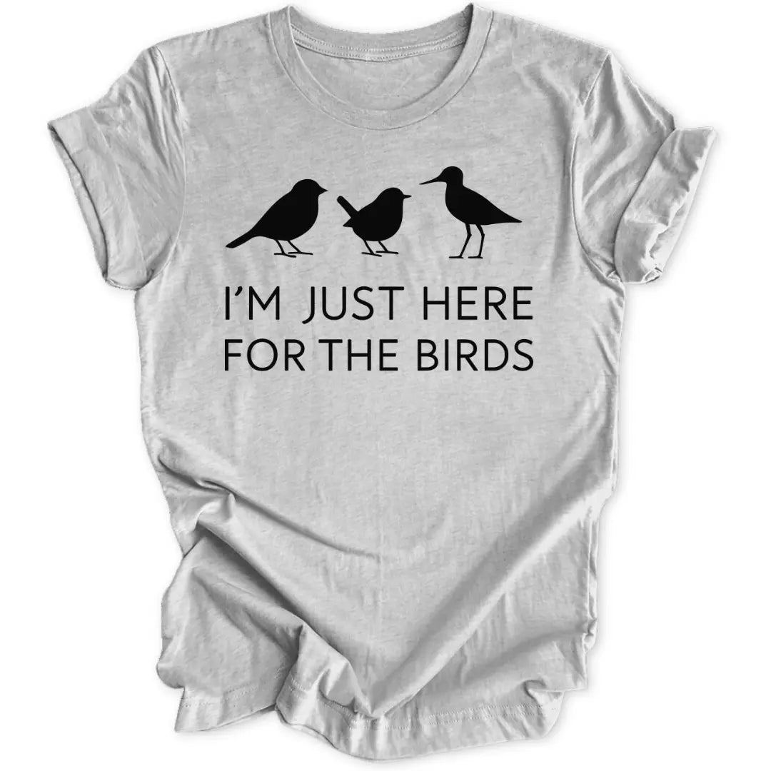 Here For Birds Unisex T-Shirt - Wild Spirit