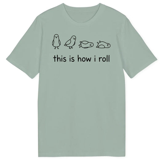 How I Roll Bio T-Shirt - Wild Spirit