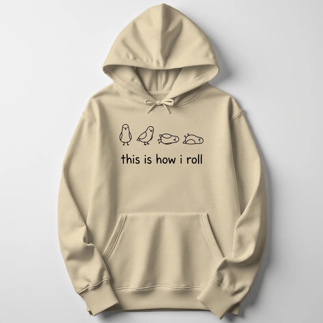 How I Roll Unisex Hoodie - Wild Spirit
