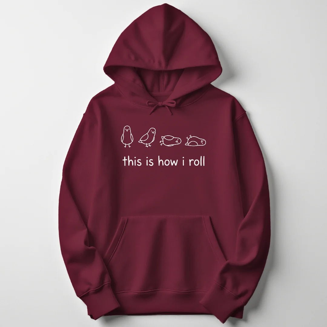 How I Roll Unisex Hoodie - Wild Spirit