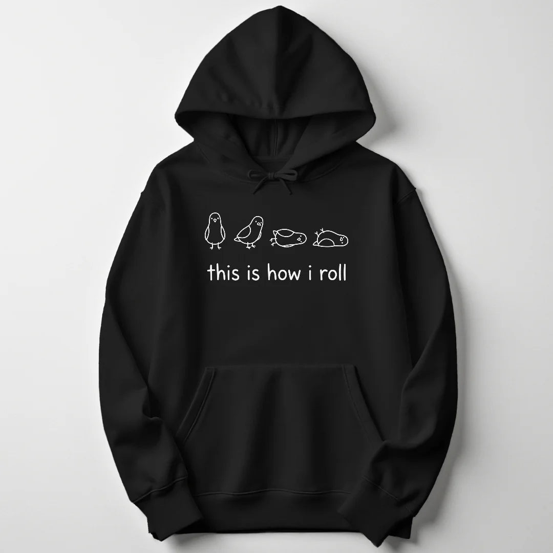 How I Roll Unisex Hoodie - Wild Spirit