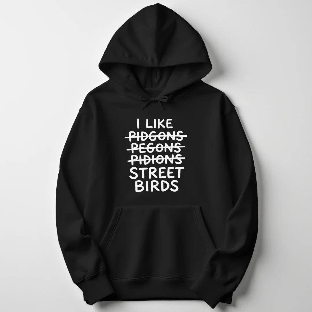 I Like Street Birds Unisex Hoodie - Wild Spirit