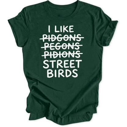 I Like Street Birds Unisex T-Shirt - Wild Spirit