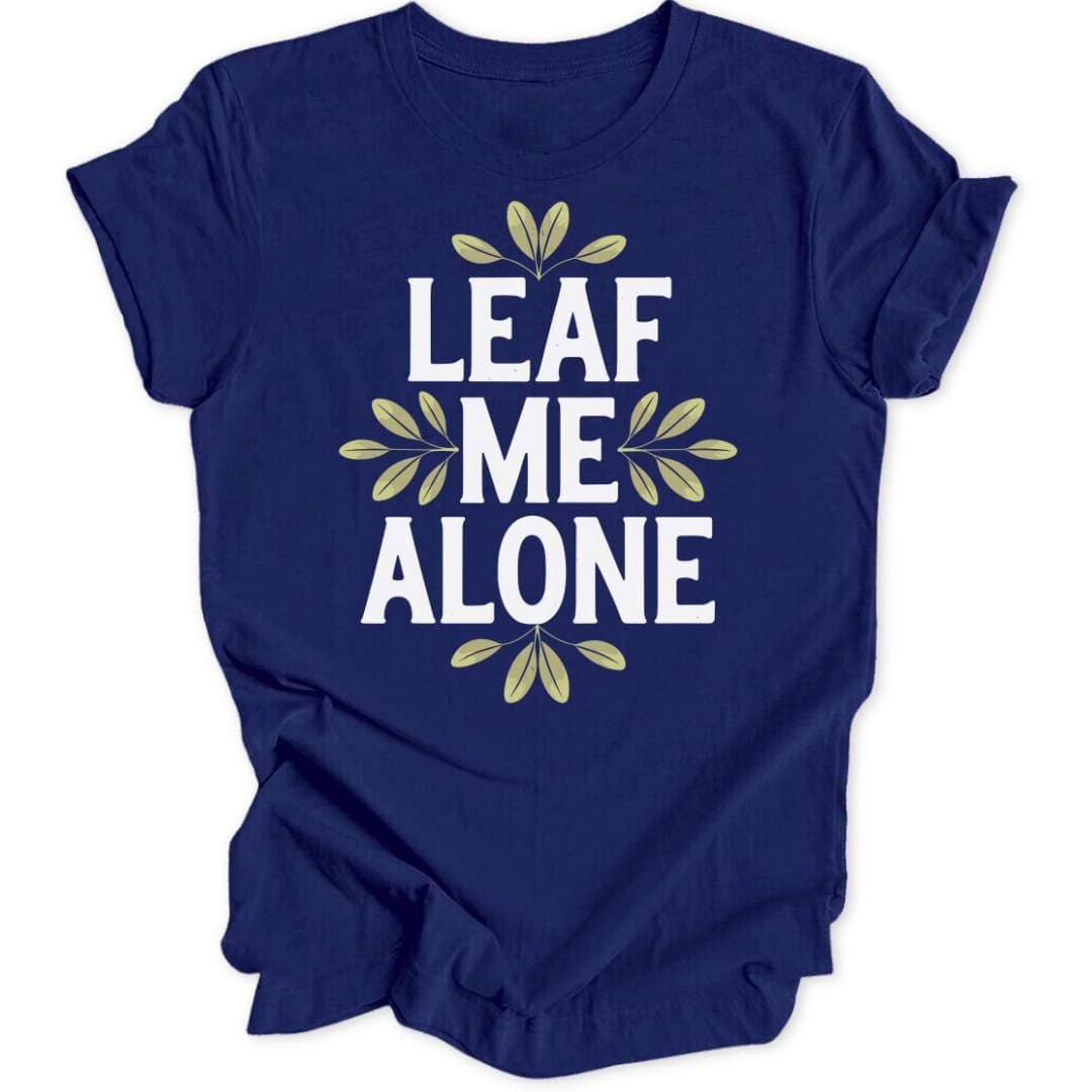 Leaf Me Alone Unisex T-Shirt - Wild Spirit