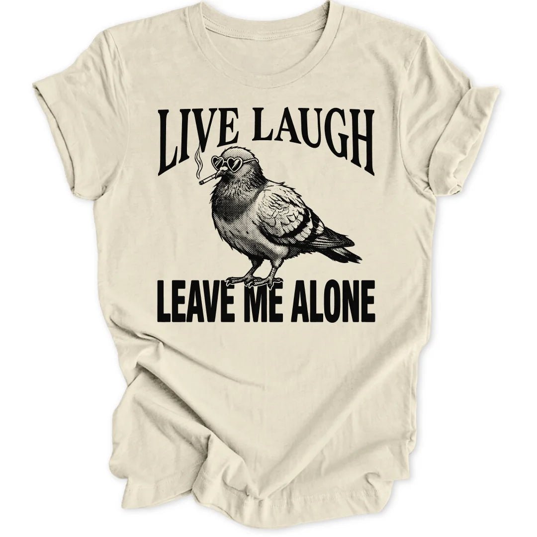 Leave Me Alone Pigeon Unisex T-Shirt - Wild Spirit