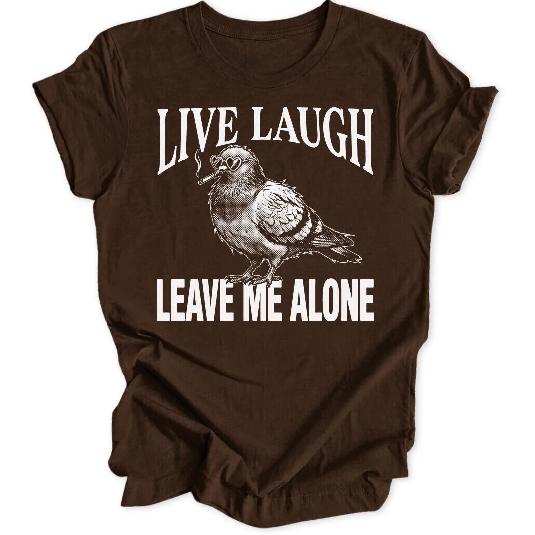 Leave Me Alone Pigeon Unisex T-Shirt - Wild Spirit