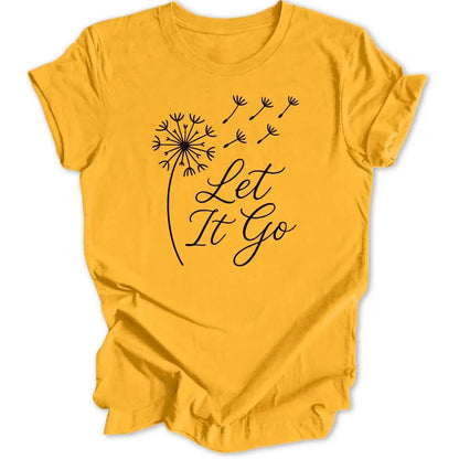 Let It Go Unisex T-Shirt - Wild Spirit