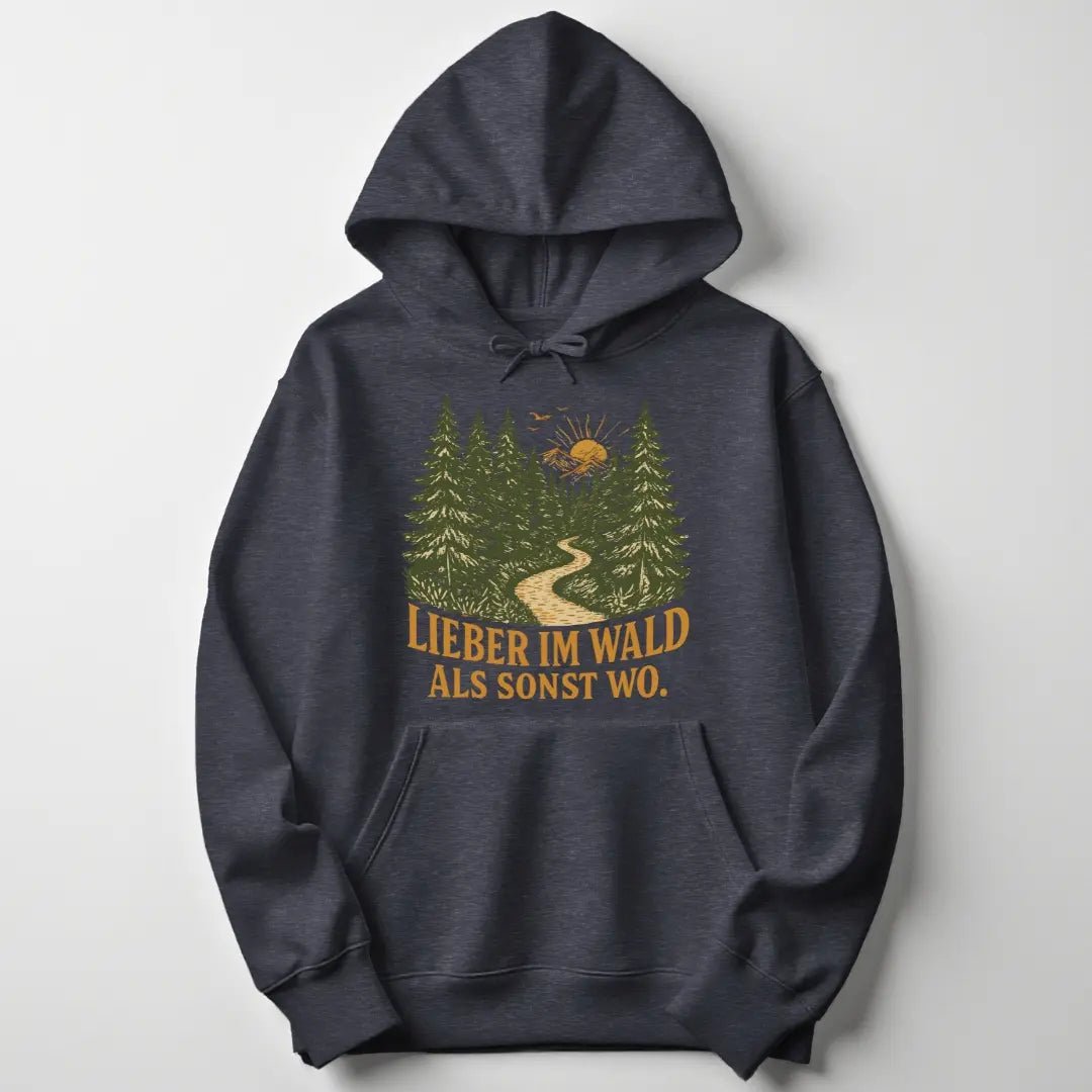 Lieber Im Wald Unisex Hoodie - Wild Spirit