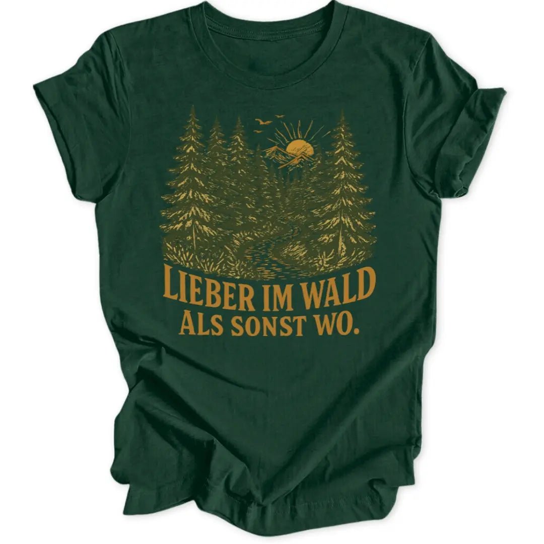 Lieber Im Wald Unisex T-Shirt - Wild Spirit