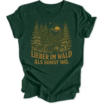 Lieber Im Wald Unisex T-Shirt - Wild Spirit