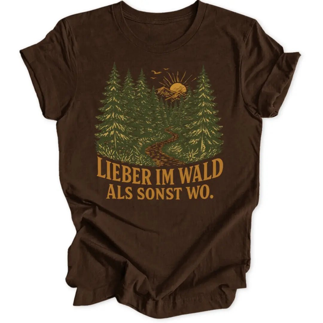 Lieber Im Wald Unisex T-Shirt - Wild Spirit