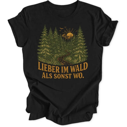 Lieber Im Wald Unisex T-Shirt - Wild Spirit