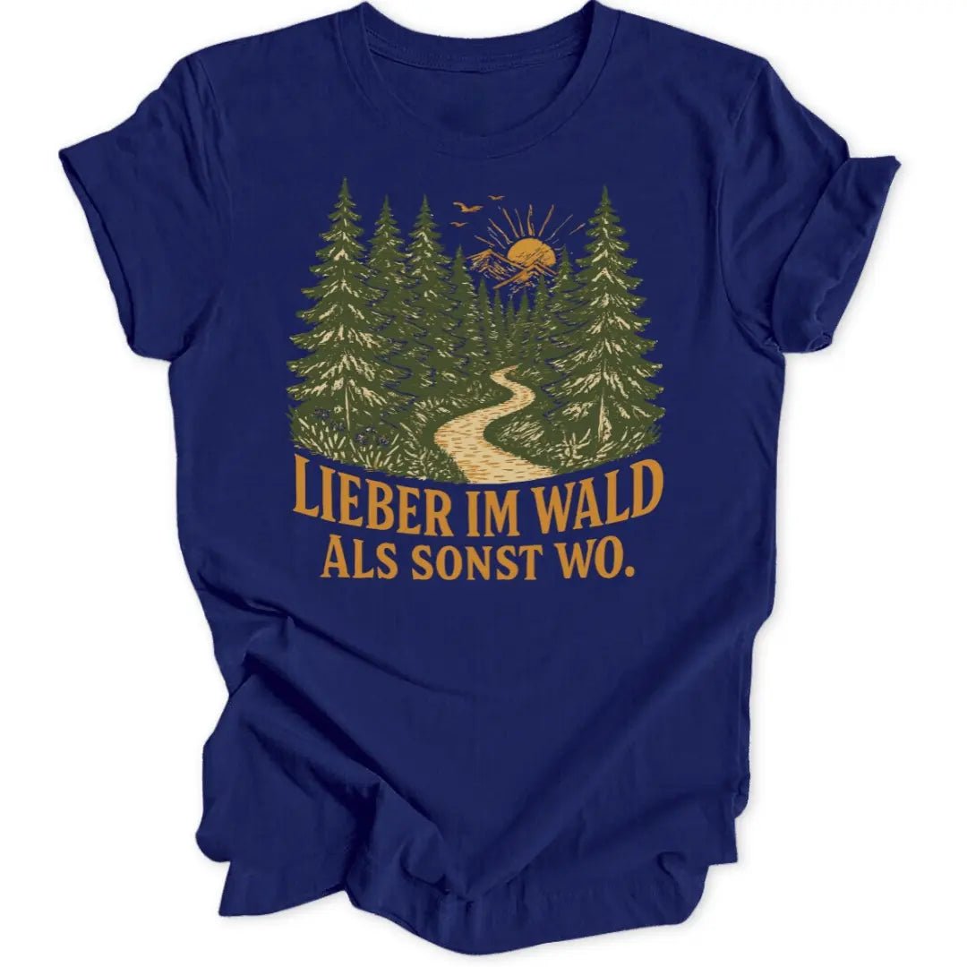 Lieber Im Wald Unisex T-Shirt - Wild Spirit