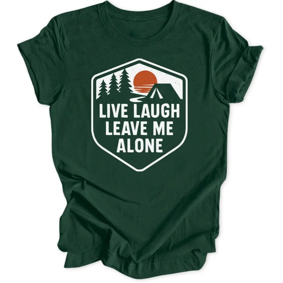 Live Laugh Leave Unisex T-Shirt - Wild Spirit