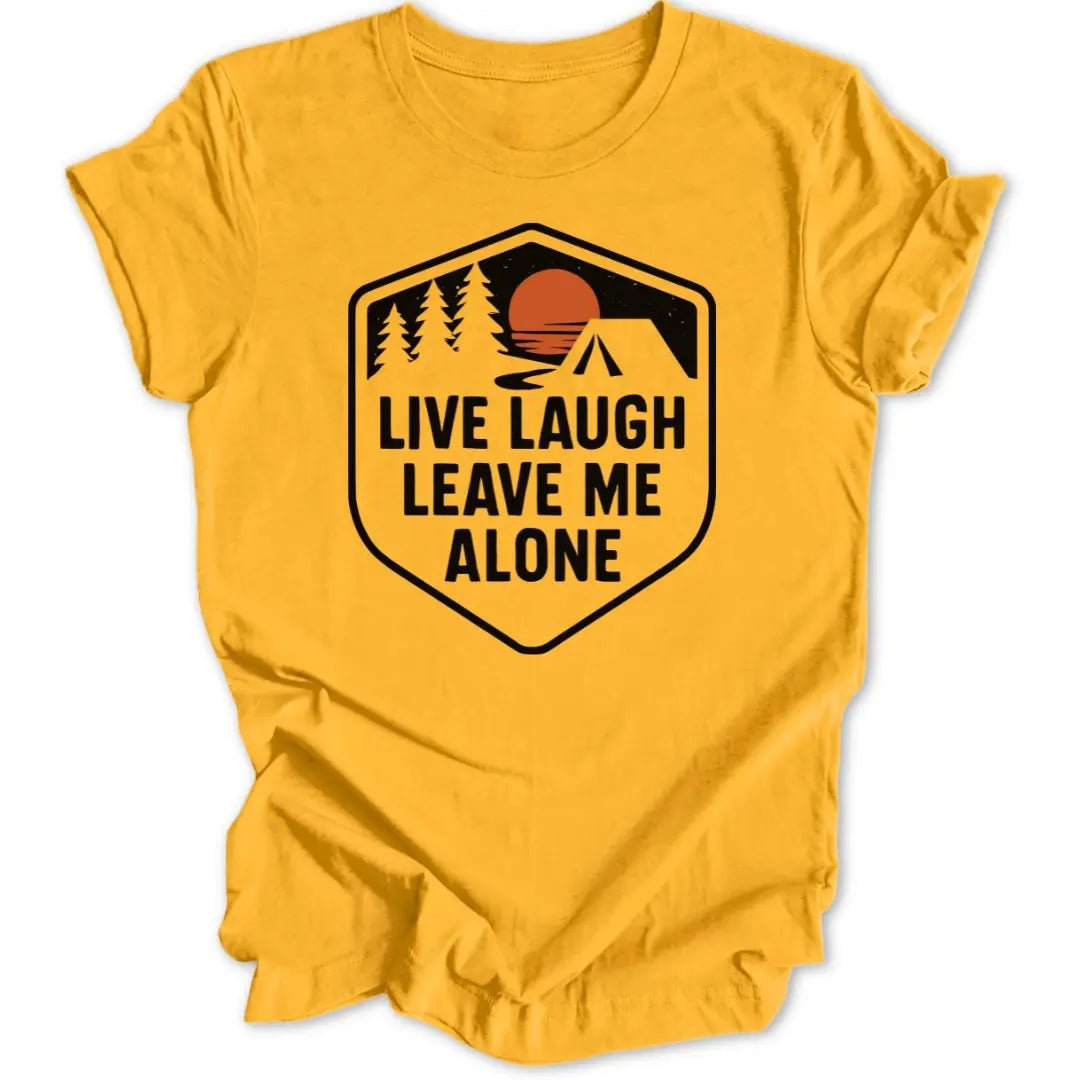 Live Laugh Leave Unisex T-Shirt - Wild Spirit