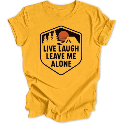 Live Laugh Leave Unisex T-Shirt - Wild Spirit