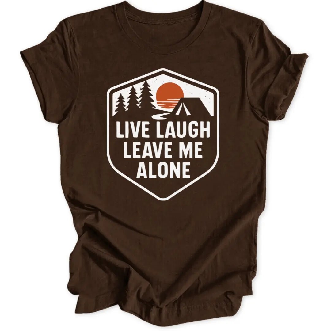 Live Laugh Leave Unisex T-Shirt - Wild Spirit