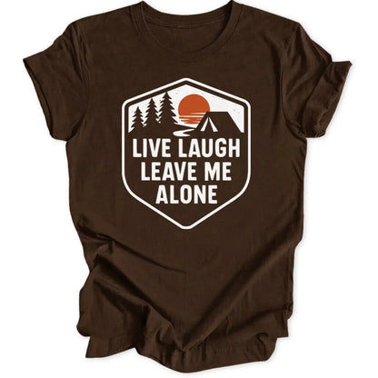 Live Laugh Leave Unisex T-Shirt - Wild Spirit