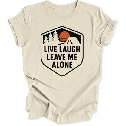 Live Laugh Leave Unisex T-Shirt - Wild Spirit