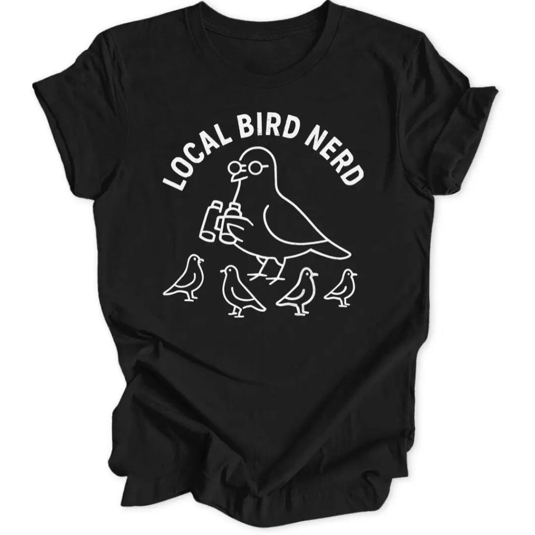 Local Bird Nerd Unisex T-Shirt - Wild Spirit