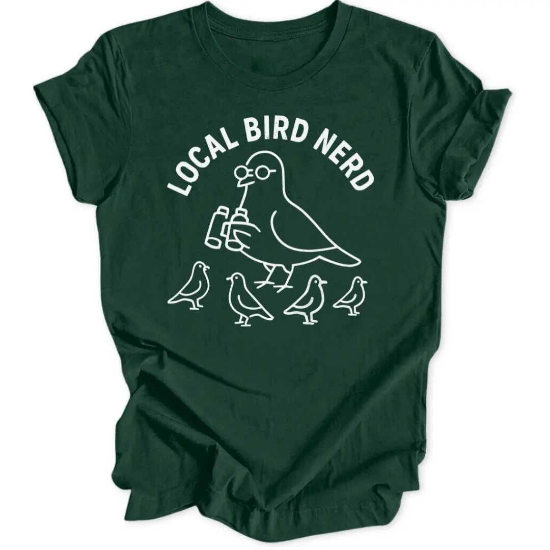 Local Bird Nerd Unisex T-Shirt - Wild Spirit