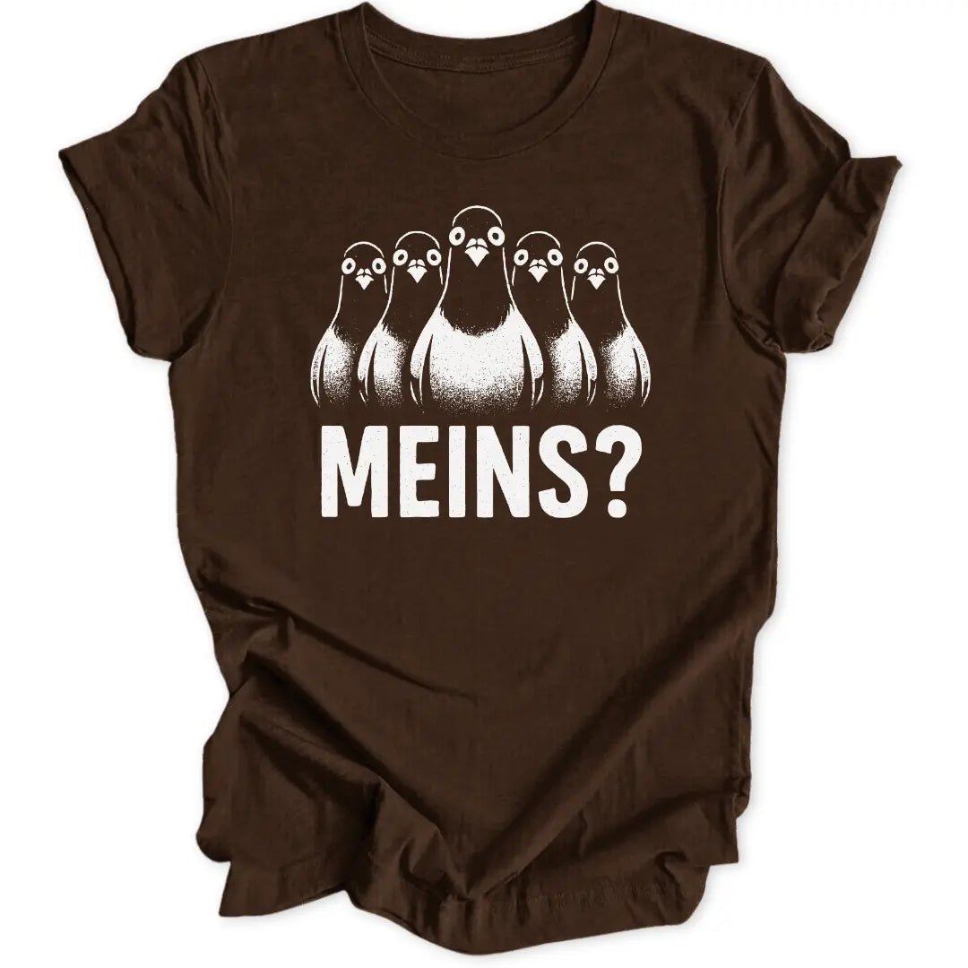 Meins? Unisex T-Shirt - Wild Spirit