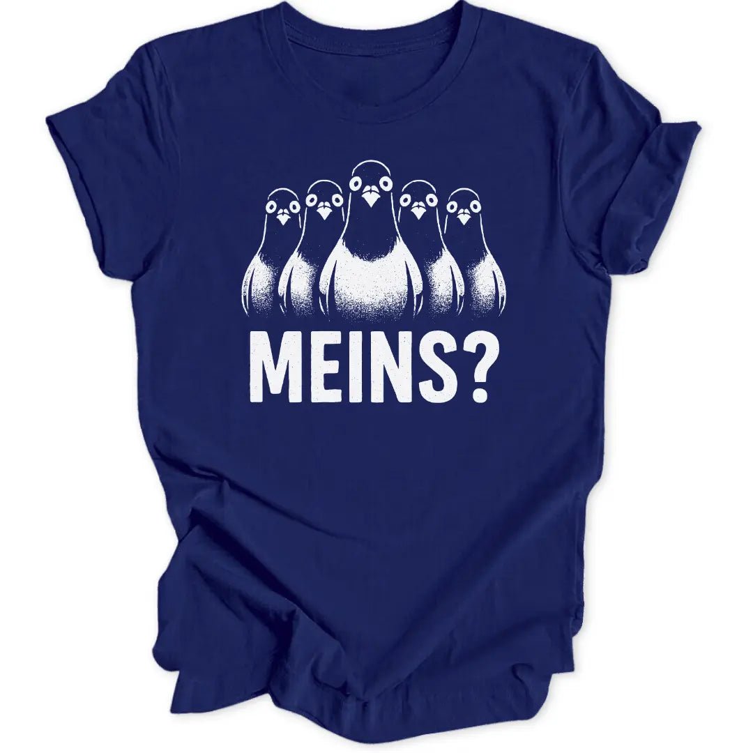 Meins? Unisex T-Shirt - Wild Spirit