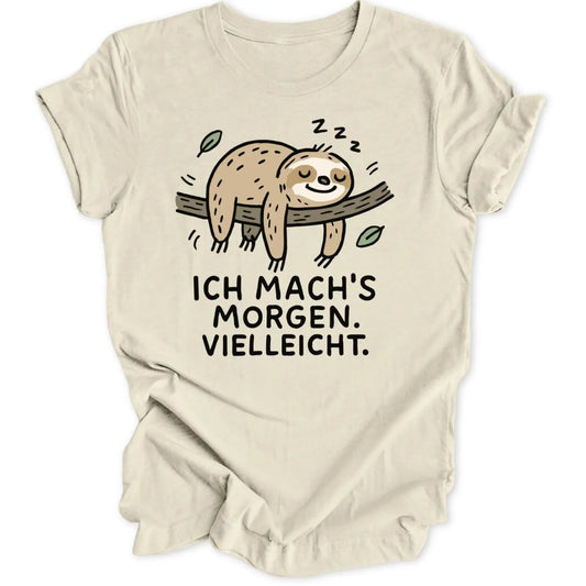 Morgen vielleicht Unisex T-Shirt - Wild Spirit
