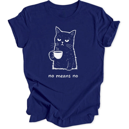 No Means No Cat Unisex T-Shirt - Wild Spirit