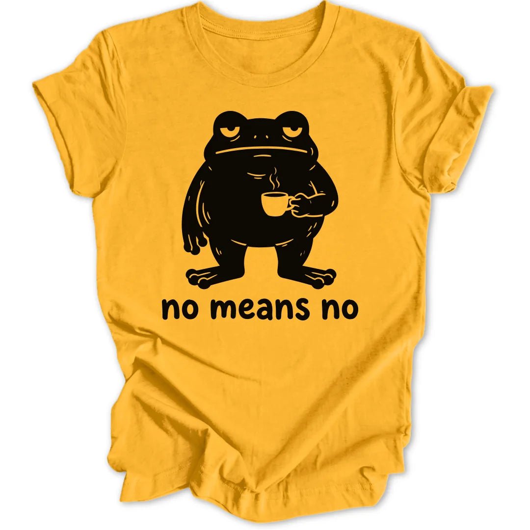No Means No Frog Unisex T-Shirt - Wild Spirit