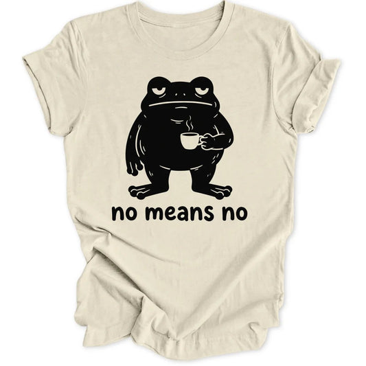 No Means No Frog Unisex T-Shirt - Wild Spirit