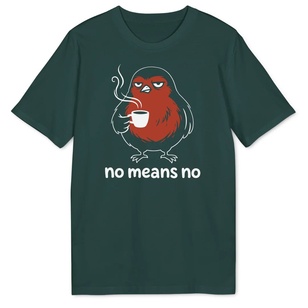 No Means No Robin Bio T-Shirt - Wild Spirit