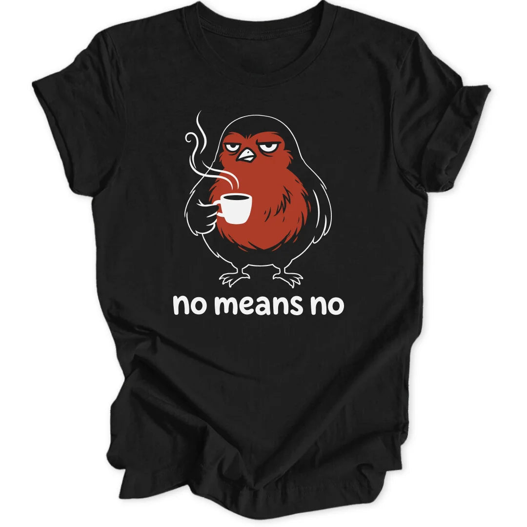 No Means No Robin Unisex T-Shirt - Wild Spirit