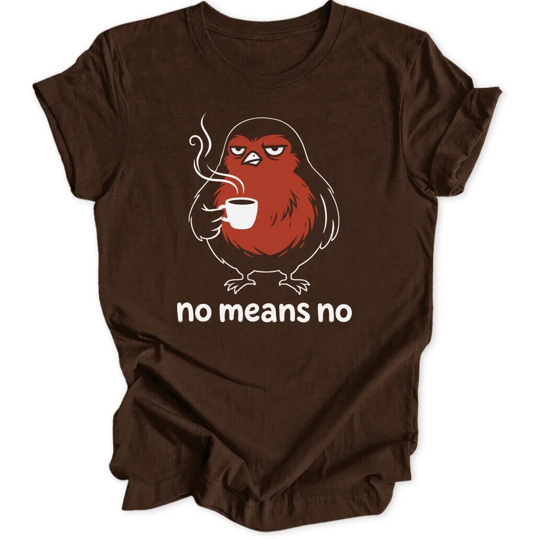 No Means No Robin Unisex T-Shirt - Wild Spirit