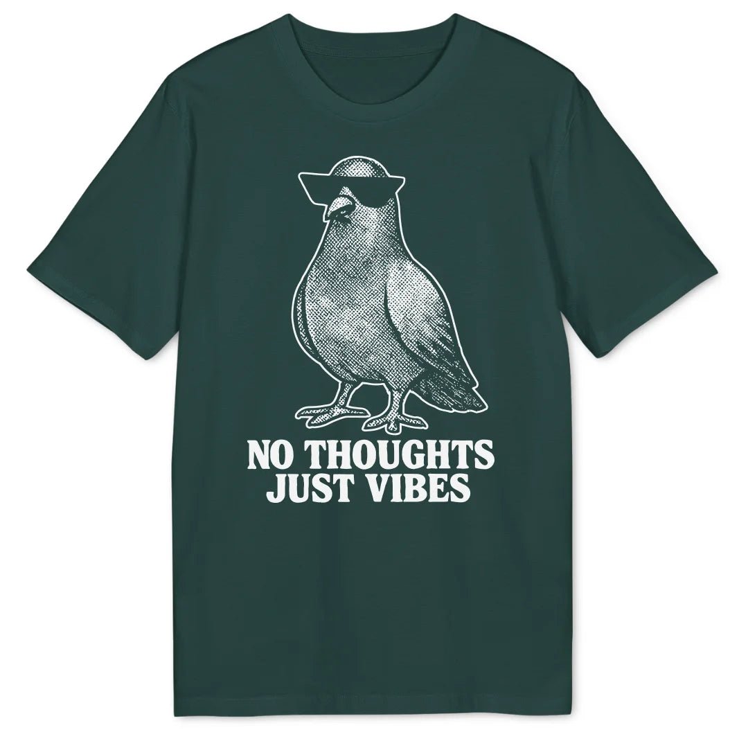 No Thoughts Pigeon Bio T-Shirt - Wild Spirit