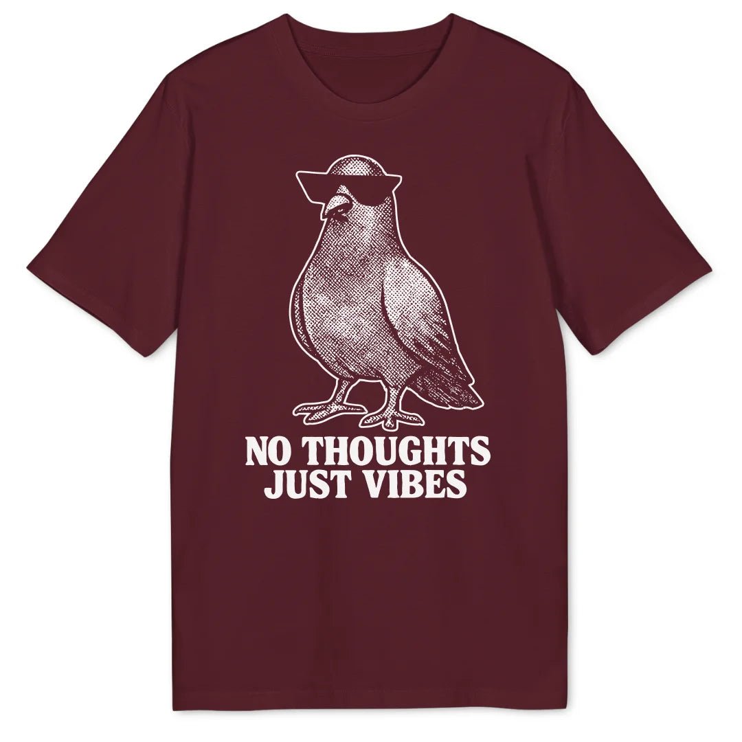 No Thoughts Pigeon Bio T-Shirt - Wild Spirit